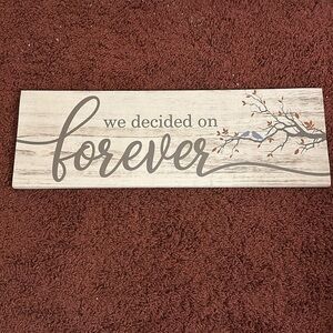 MRC We Decided on Forever Wooden Farmhouse Sign